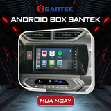  Android Box Santek | Phù Hợp Cho Mọi Dòng Xe 