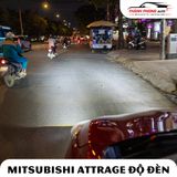  Độ đèn tăng sáng cho Mitsubishi Attrage: Giải pháp nâng cao độ an toàn và thẩm mỹ 