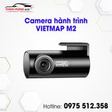  Camera Hành Trình Vietmap M2: Lựa Chọn Hoàn Hảo Cho Ô Tô 