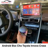  Toyota Innova Cross Lắp Android Box 