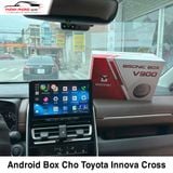  Toyota Innova Cross Lắp Android Box 