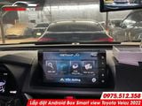  Lắp đặt Android Box Smart View cho Toyota Veloz 2022 tại Tp HCM 