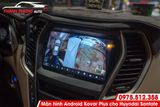  Màn hình android Kovar Plus liền camera 360 độ cho Huyndai Santafe 2015 