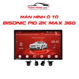  Màn hình ô tô Bisonic P10 2K MAX Có 360 