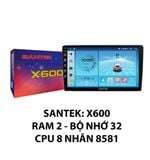  Màn hình Android ô tô Santek X600 