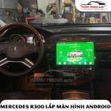  Mercedes R300 Lắp Đặt Màn Hình Android Thông Minh 