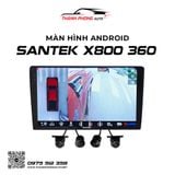  Màn hình Android ô tô Santek X800 360 