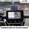  Android Box Cho Xe Toyota Cross 