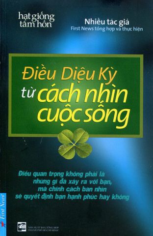 Điều diệu kỳ từ cách nhìn cuộc sống