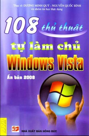 108 thủ thuật tự làm chủ Windows Vista