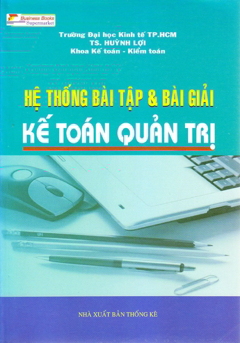 Hệ Thống Bài Tập Và Bài Giải Kế Toán Quản Trị