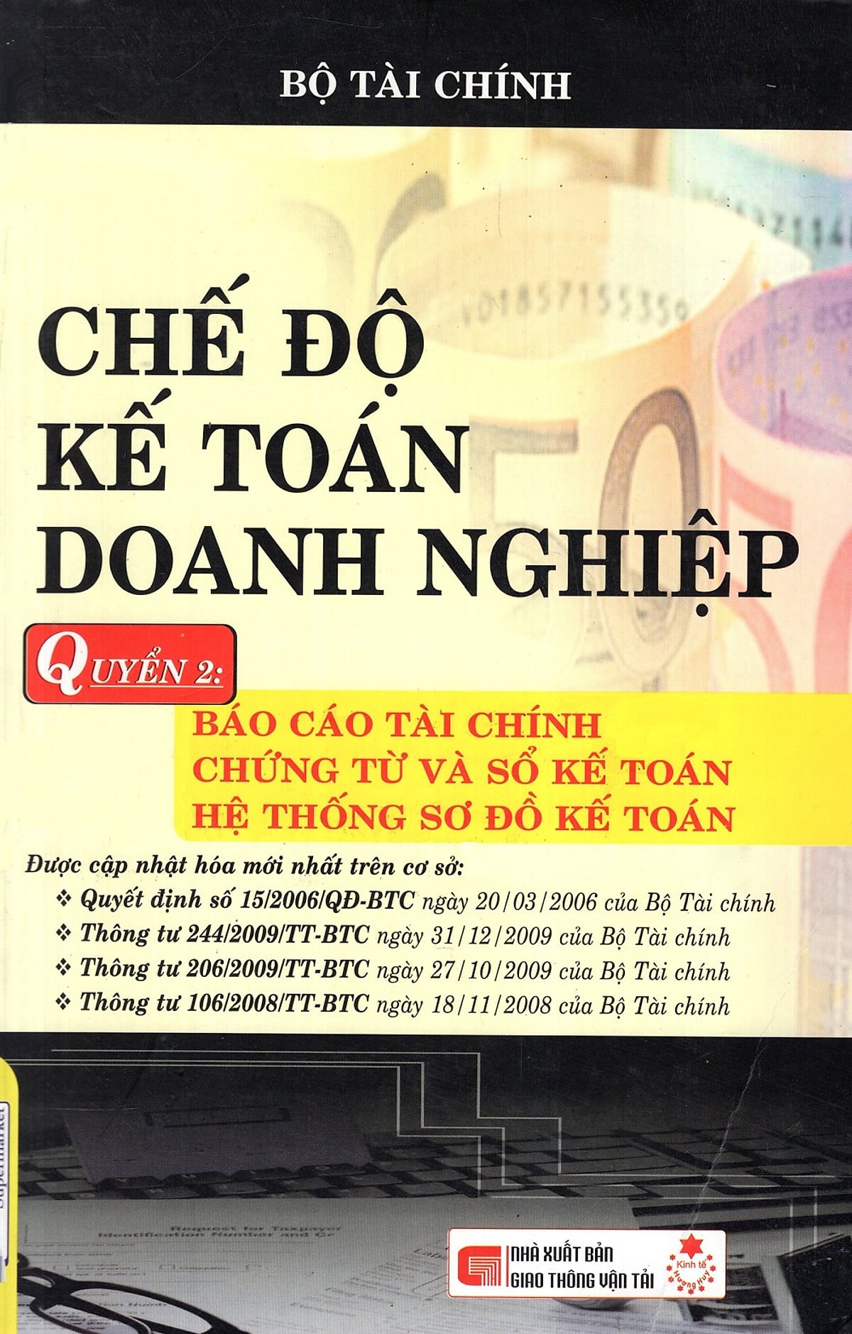 Chế độ kế toán doanh nghiệp Quyển 2 : Báo cáo tài chính từ và sổ kế toán hệ thống sơ đồ kế toán