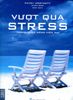 Vượt qua stress trong cuộc sống hiện tại