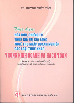 Thực hiện : Hóa đơn, chứng từ thuế giá trị gia tăng thuế thu nhập doanh nghiệp các loại thuế khác