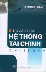 Tái cấu trúc hệ thống tài chính ở Việt Nam