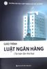 Giáo trình Luật ngân hàng ( TB lần thứ 3 )