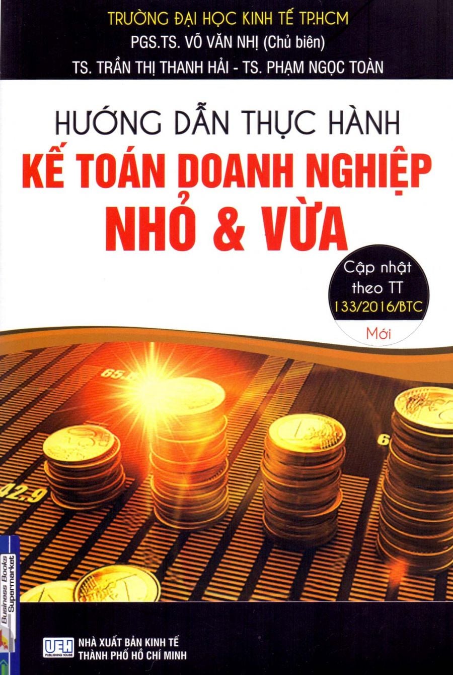 Hướng Dẫn Thực Hành Kế Toán Doanh Nghiệp Nhỏ Và Vừa ( Theo TT 133/2016/BTC )