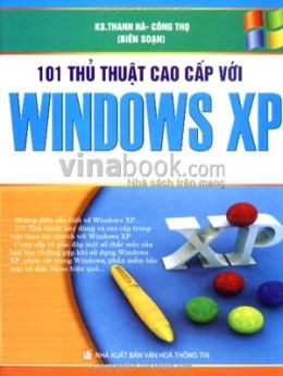 101 thủ thuật cao cấp với Windows XP