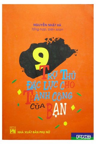 9 trợ thủ đắc lực cho thành công của bạn