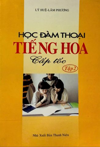 Học đàm thoại tiếng hoa cấp tốc tập 2