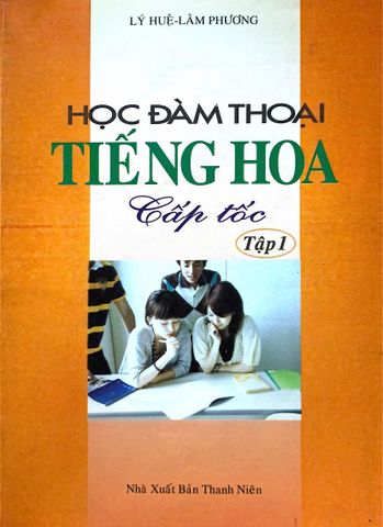 Học đàm thoại tiếng hoa cấp tốc tập 1