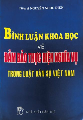 Bình luận khoa học về đảm bảo thực hiện nghĩa vụ trong luật dân sự Việt Nam