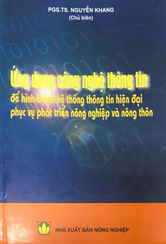 Úng dụng công nghệ thông tin để hình thành hệ thống thông tin hiện đại phục vụ phát triển nông nghiệp và nông thôn