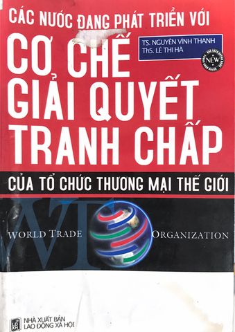 Các nước đang phát triển với cơ chế giải quyết tranh chấp của tổ chức thương mại thế giới