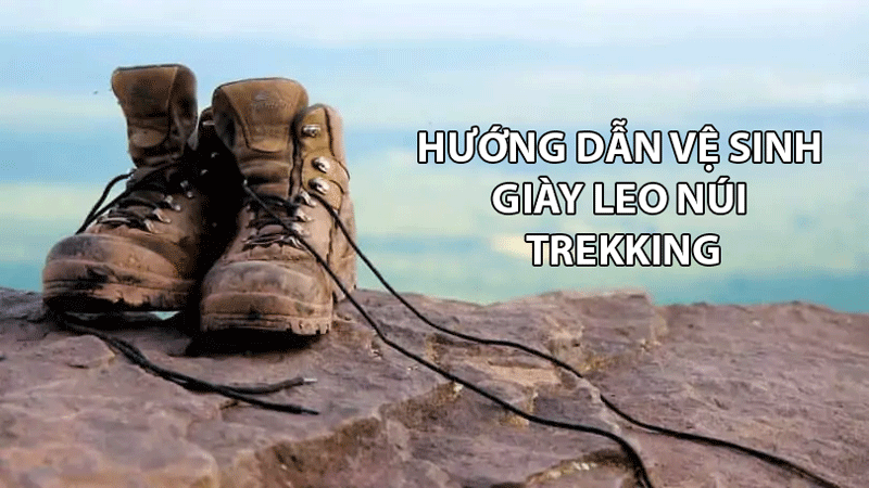 huong dan cach ve sinh giay leo nui giat giay trekking