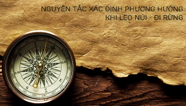 4 nguyên tắc giúp xác định phương hướng khi đi rừng, leo núi