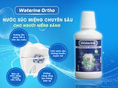 Nước Súc Miệng Waterine 250ml & 500ml Cho Người Niềng Răng, Được Nha Sĩ Khuyên Dùng, Giúp Sạch Sâu, Giảm Tụt Nướu, Hôi Miệng, Ngừa Ố Vàng