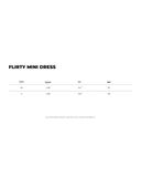  FLIRTY MINI DRESS 