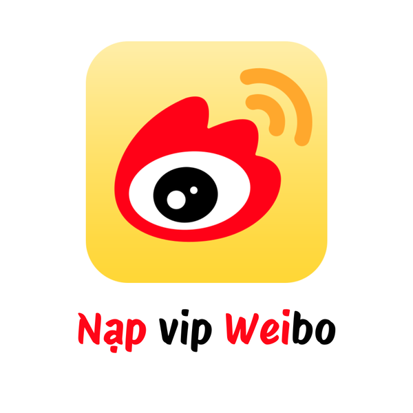  NẠP VIP WEIBO 
