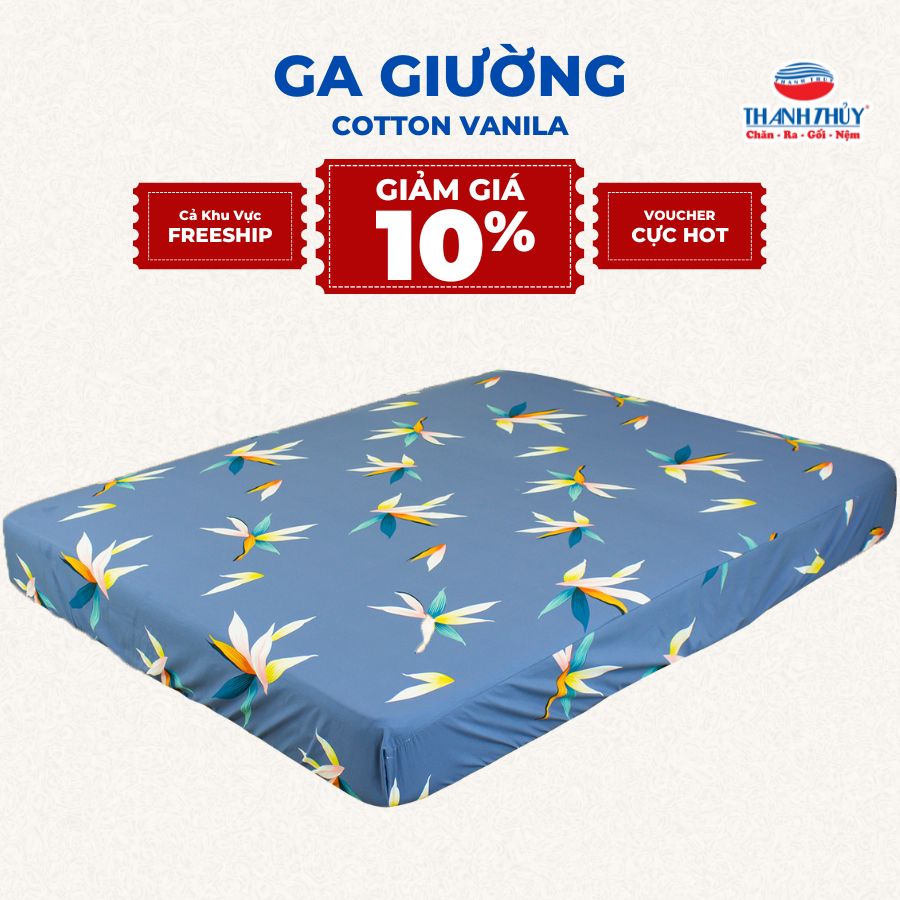  Ga giường 1m, 1m2, 1m4 - 100% Cotton Vanila thoáng mát (Không gồm vỏ gối) - THANH THUY 