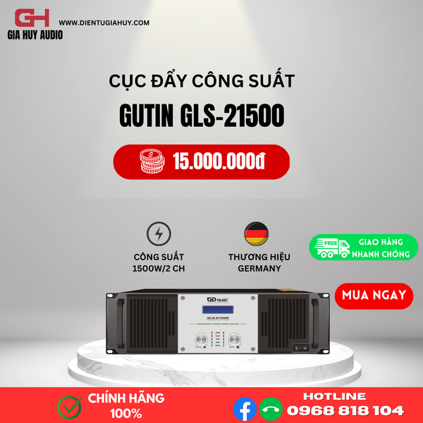 Cục đẩy công suất 2 kênh GUTIN GLS-21500 - 2 X 1500W