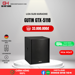 Loa Sub GUTIN GTX5118 - SUB ĐƠN BASS 50