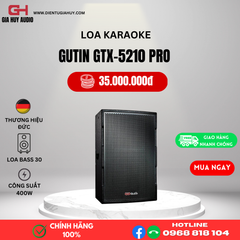 Loa karaoke GUTIN GTX5210 - Bass 25