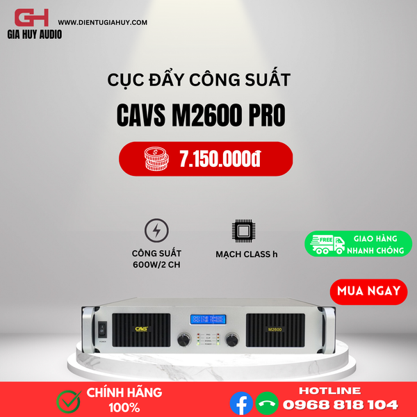 Cục đẩy 2 kênh CAVS M2600 Pro