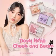 Má Hồng Kem Kèm Highlight Black Rouge Dewy Whip Cheek And Beam
