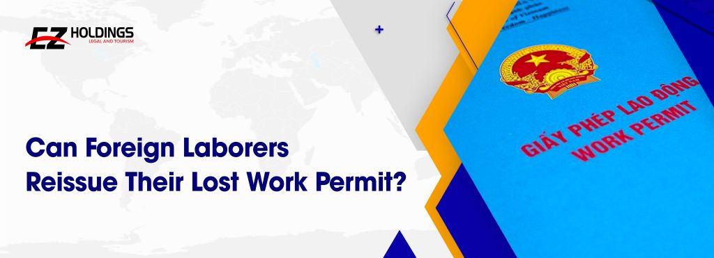  Can Foreign Laborers Reissue Their Lost Work Permit? 