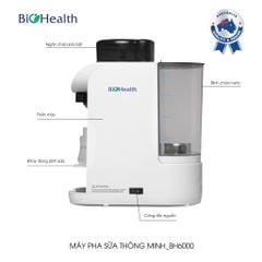 Máy Pha Sữa Bột Tự Động Biohealth BH6000 Pha Sữa Bột Nhanh Chỉ 10s, Không Vón Cục, Có App Mobile Điều Khiển Từ Xa