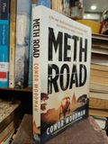  Meth Road: A life-and-death investigation following the world's most destructive narcotic to Australia - Conor Woodman 