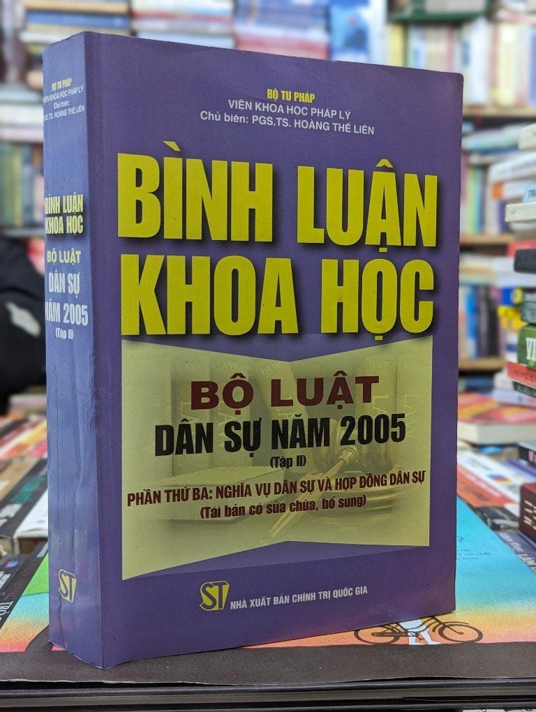  Bình luận khoa học bộ luật dân sự năm 2005 ( tập 2 ) Phần thứ ba: Nghĩa vụ dân sự và hợp đồng dân sự ( tái bản có bổ sung ) - Bộ Tư Pháp 