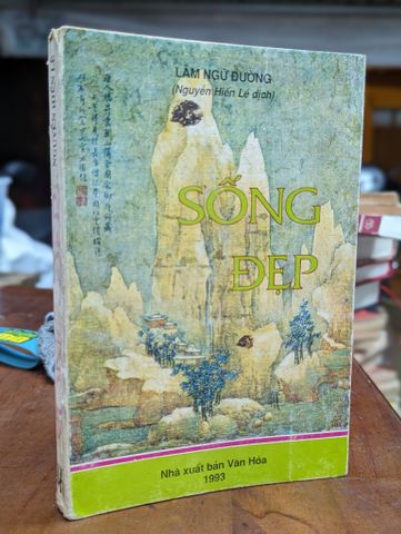 Sống Đẹp - Lâm Ngữ Đường ( Nguyễn Hiến Lê Dịch )