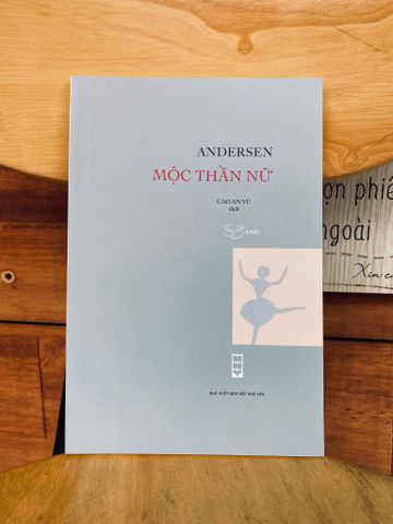  Mộc thần nữ - Hans Christian Andersen 