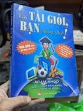  Tôi tài giỏi, bạn cũng thế! - Adam Khoo 