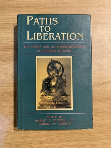  Paths to Liberation - Edited by Robert E. Buswell, JR. Robert M. Gimello 