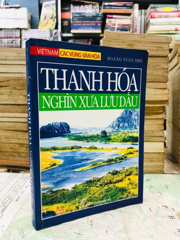  Thanh Hoá nghìn xưa lưu dấu - Hoàng Tuấn Phổ 