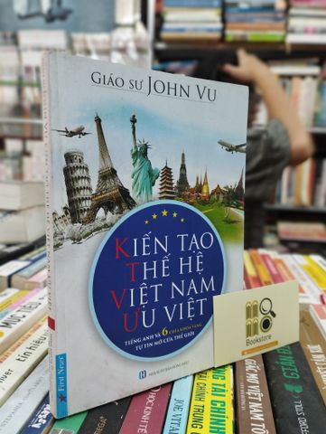Kiến Tạo Thế Hệ Việt Nam Ưu Việt - John Vu