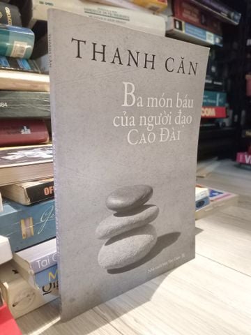 Ba Món Báu của Người Đạo Cao Đài - Thanh Căn